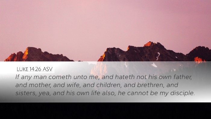 Luke 14:26 ASV Bible Verse Image