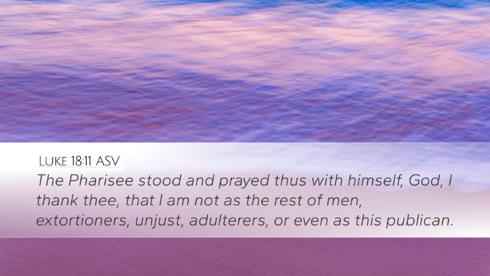Luke 18:11 ASV Bible Verse Image