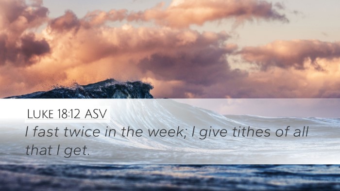 Luke 18:12 ASV Bible Verse Image
