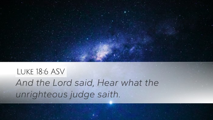 Luke 18:6 ASV Desktop Wallpaper - And the Lord said, Hear what the unrighteous - Desktop Bible Verse Wallpaper