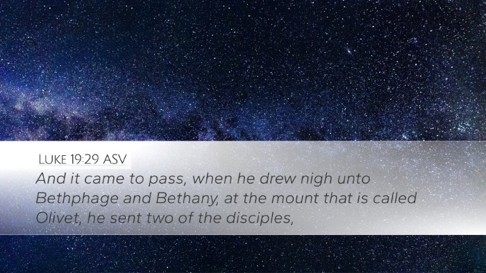 Luke 19:29 ASV Bible Verse Image