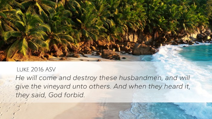 Luke 20:16 ASV Bible Verse Image