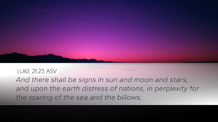 Luke 21:25 ASV Bible Verse Image