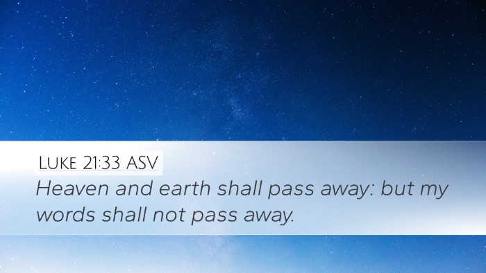 Luke 21:33 ASV Bible Verse Image