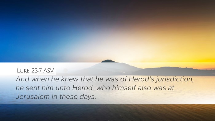Luke 23:7 ASV Bible Verse Image