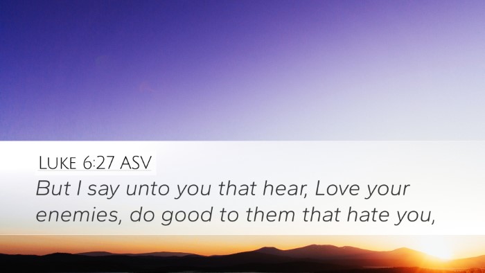 Luke 6:27 ASV Bible Verse Image