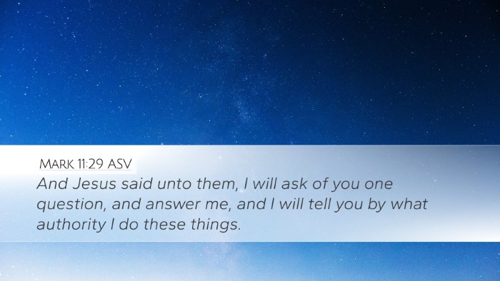 Mark 11:29 ASV Desktop Wallpaper - And Jesus said unto them, I will ask of you one - Desktop Bible Verse Wallpaper