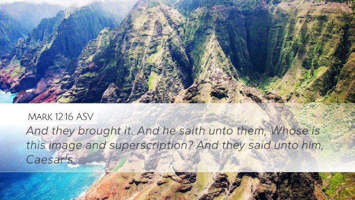 Mark 12:16 ASV Desktop Wallpaper - And they brought it. And he saith unto them, - Desktop Bible Verse Wallpaper