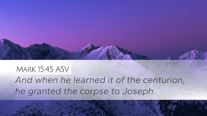 Mark 15:45 ASV Desktop Wallpaper - And when he learned it of the centurion, he - Desktop Bible Verse Wallpaper
