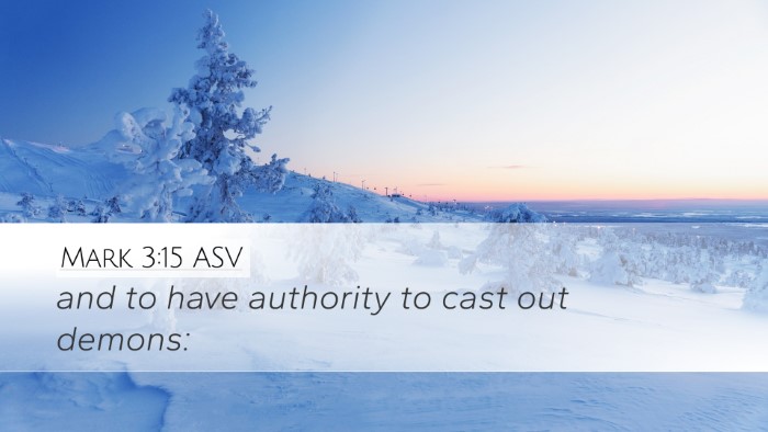 Mark 3:15 ASV Desktop Wallpaper - and to have authority to cast out - Desktop Bible Verse Wallpaper
