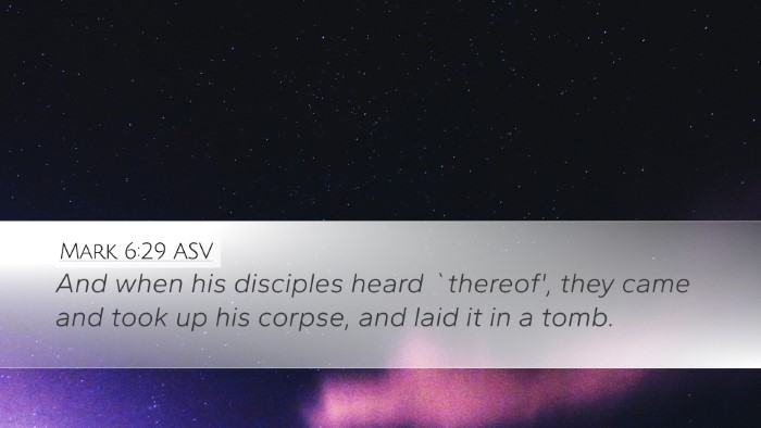 Mark 6:29 ASV Desktop Wallpaper - And when his disciples heard `thereof', they came - Desktop Bible Verse Wallpaper