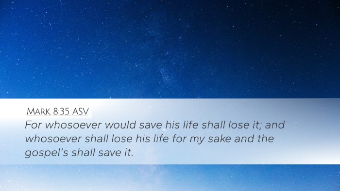 Mark 8:35 ASV Bible Verse Image