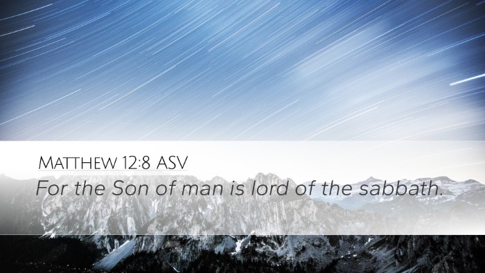 Matthew 12:8 ASV Bible Verse Image