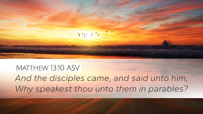 Matthew 13:10 ASV Bible Verse Image