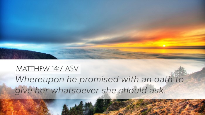 Matthew 14:7 ASV Bible Verse Image