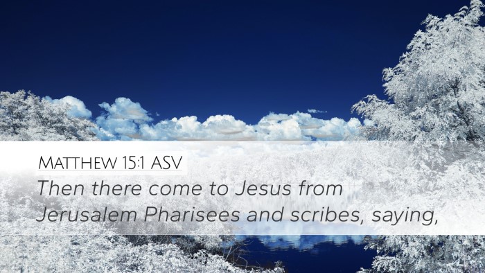 Matthew 15:1 ASV Desktop Wallpaper - Then there come to Jesus from Jerusalem Pharisees - Desktop Bible Verse Wallpaper