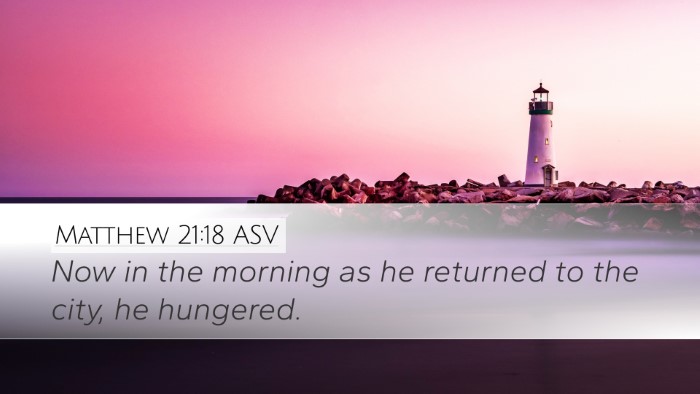 Matthew 21:18 ASV Bible Verse Image