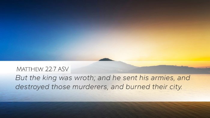 Matthew 22:7 ASV Bible Verse Image