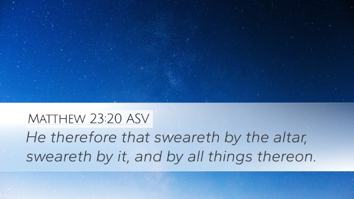 Matthew 23:20 ASV Desktop Wallpaper - He therefore that sweareth by the altar, sweareth - Desktop Bible Verse Wallpaper