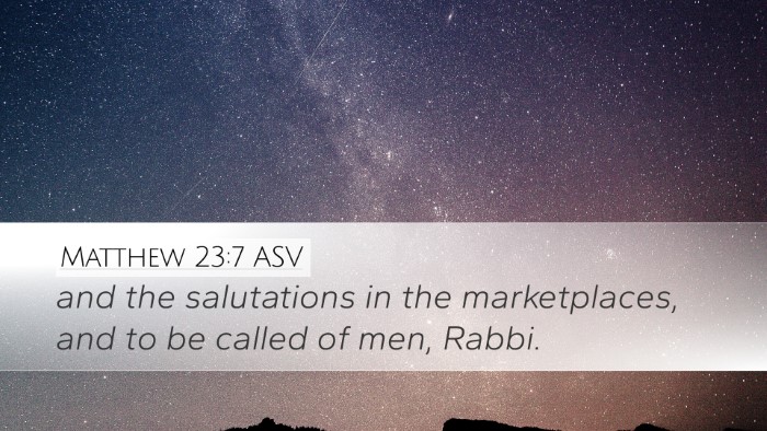 Matthew 23:7 ASV Bible Verse Image