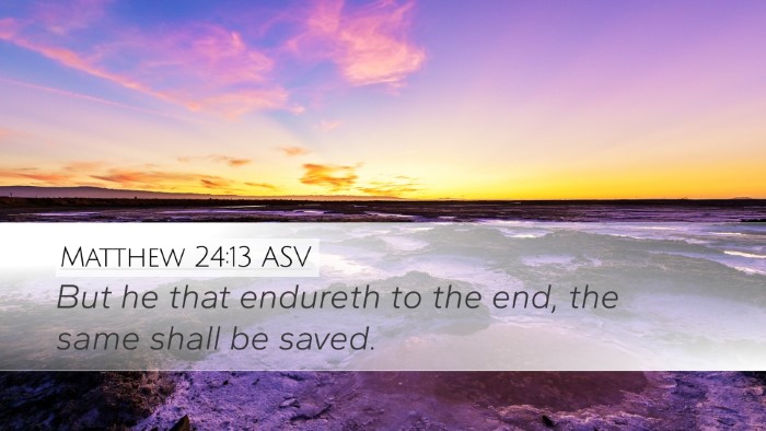 Matthew 24:13 ASV Bible Verse Image