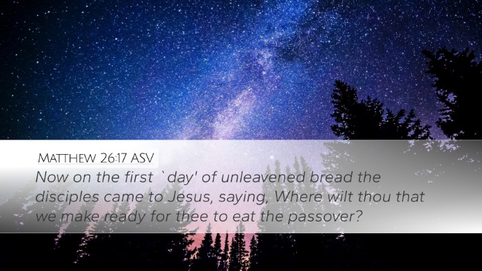 Matthew 26:17 ASV Bible Verse Image