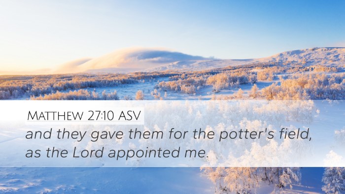 Matthew 27:10 ASV Desktop Wallpaper - and they gave them for the potter's field, as the - Desktop Bible Verse Wallpaper
