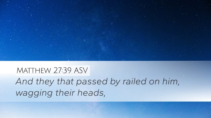 Matthew 27:39 ASV Bible Verse Image