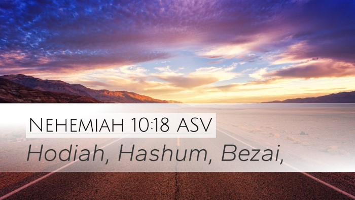 Nehemiah 10:18 ASV Desktop Wallpaper - Hodiah, Hashum, - Desktop Bible Verse Wallpaper