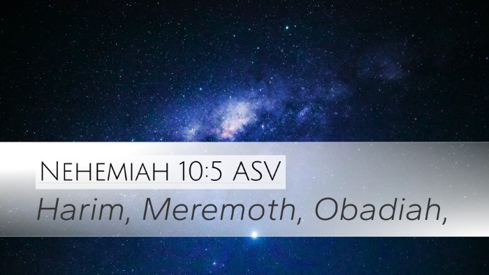 Nehemiah 10:5 ASV Bible Verse Image