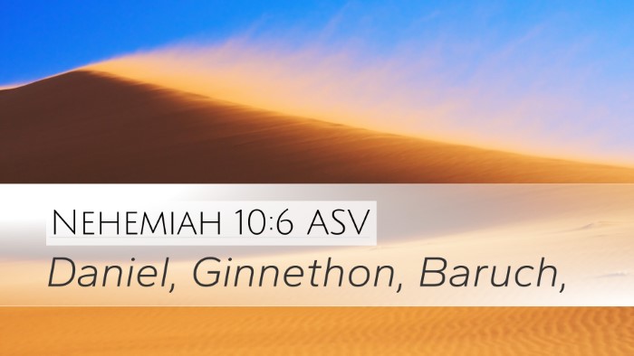 Nehemiah 10:6 ASV Desktop Wallpaper - Daniel, Ginnethon, - Desktop Bible Verse Wallpaper