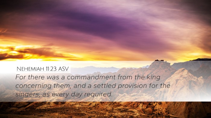 Nehemiah 11:23 ASV Bible Verse Image