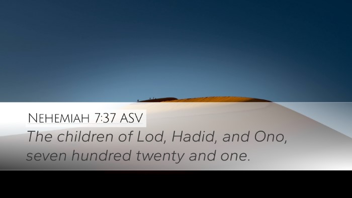 Nehemiah 7:37 ASV Desktop Wallpaper - The children of Lod, Hadid, and Ono, seven - Desktop Bible Verse Wallpaper