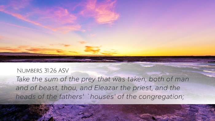 Numbers 31:26 ASV Desktop Wallpaper - Take the sum of the prey that was taken, both of - Desktop Bible Verse Wallpaper