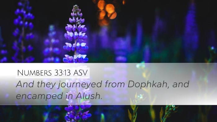Numbers 33:13 ASV Desktop Wallpaper - And they journeyed from Dophkah, and encamped in - Desktop Bible Verse Wallpaper
