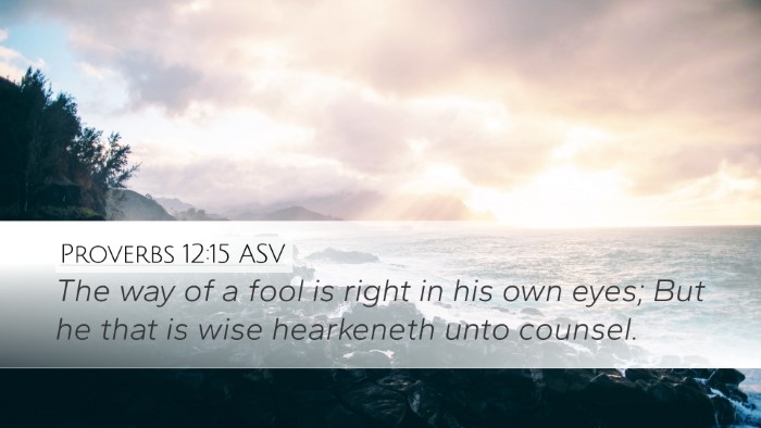 Proverbs 12:15 ASV Desktop Wallpaper - The way of a fool is right in his own eyes; But - Desktop Bible Verse Wallpaper