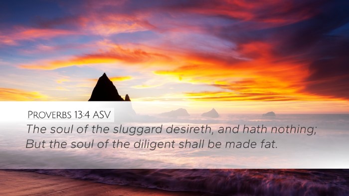 Proverbs 13:4 ASV Bible Verse Image