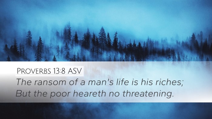 Proverbs 13:8 ASV Bible Verse Image