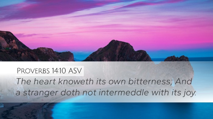 Proverbs 14:10 ASV Desktop Wallpaper - The heart knoweth its own bitterness; And a - Desktop Bible Verse Wallpaper