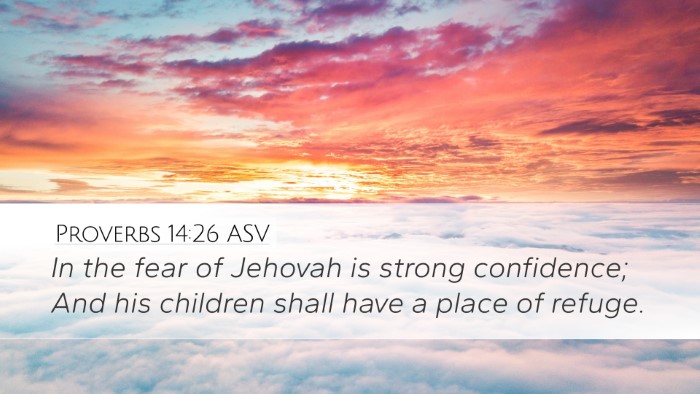 Proverbs 14:26 ASV Bible Verse Image