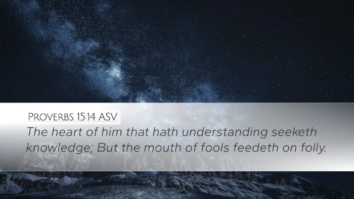 Proverbs 15:14 ASV Bible Verse Image