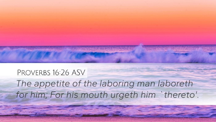 Proverbs 16:26 ASV Bible Verse Image