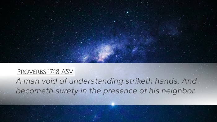 Proverbs 17:18 ASV Desktop Wallpaper - A man void of understanding striketh hands, And - Desktop Bible Verse Wallpaper