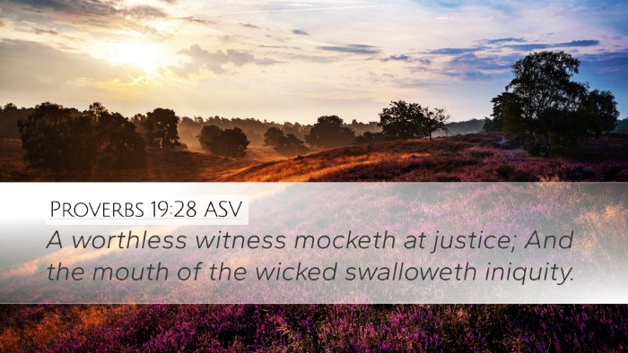 Proverbs 19:28 ASV Desktop Wallpaper - A worthless witness mocketh at justice; And the - Desktop Bible Verse Wallpaper