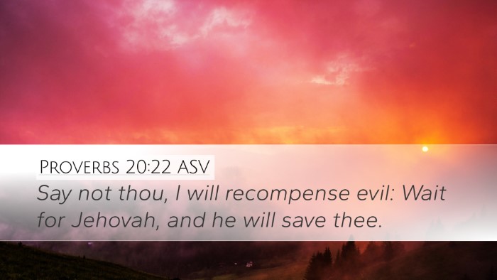 Proverbs 20:22 ASV Bible Verse Image