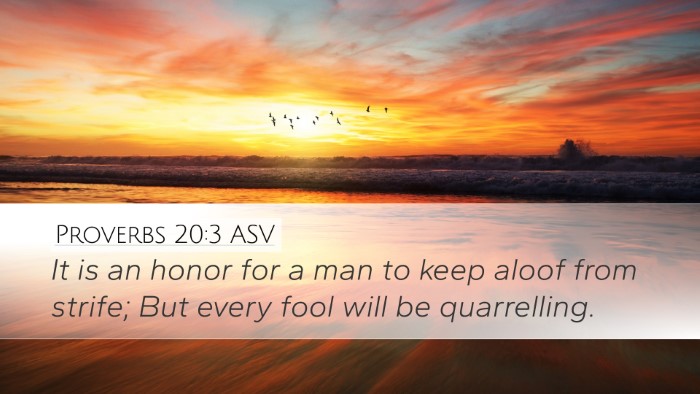 Proverbs 20:3 ASV Bible Verse Image