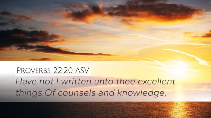 Proverbs 22:20 ASV Desktop Wallpaper - Have not I written unto thee excellent things Of - Desktop Bible Verse Wallpaper