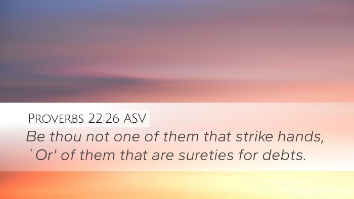 Proverbs 22:26 ASV Bible Verse Image
