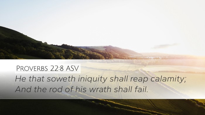 Proverbs 22:8 ASV Bible Verse Image