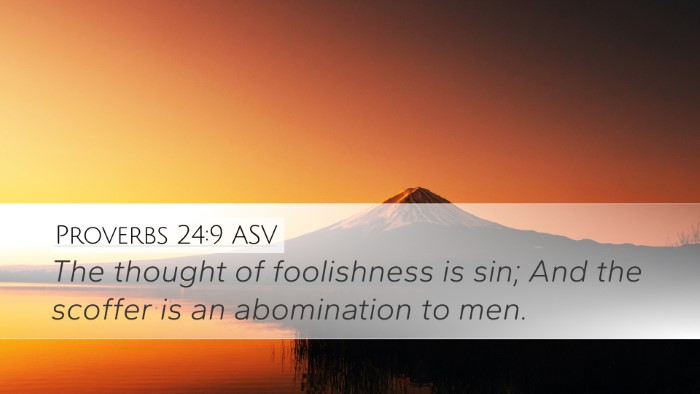 Proverbs 24:9 ASV Desktop Wallpaper - The thought of foolishness is sin; And the - Desktop Bible Verse Wallpaper